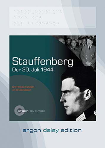 Stauffenberg (DAISY Edition): Der 20. Juli 1944 von Argon Verlag