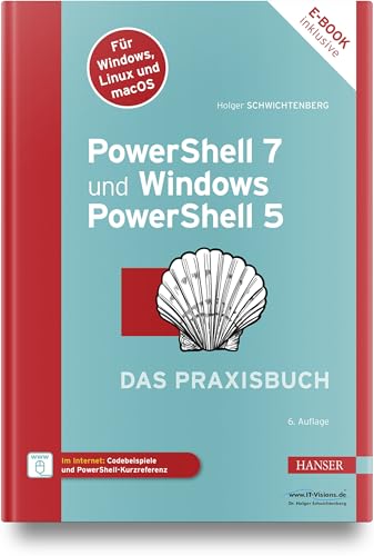PowerShell 7 und Windows PowerShell 5 – das Praxisbuch von Carl Hanser Verlag GmbH & Co. KG