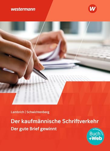 Der kaufmännische Schriftverkehr: Der gute Brief gewinnt Schulbuch von Winklers Verlag