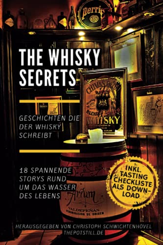 The Whisky Secrets: Geschichten die der Whisky schreibt von Independently published