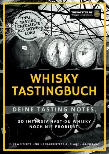Whisky Tasting Buch: Deine Tasting Notizen. So intensiv hast Du Whisky noch nie probiert! von Independently published