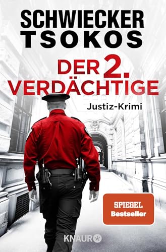 Der zweite Verdächtige: Justiz-Krimi | Der 5. Justiz-Krimi des SPIEGEL-Bestseller-Duos Florian Schwiecker & Michael Tsokos – das große Finale von »Eberhardt & Jarmer ermitteln« von Knaur TB