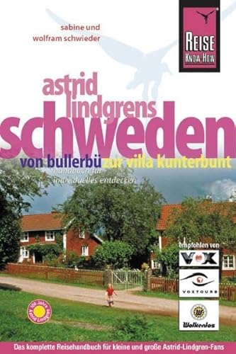 Astrid Lindgrens Schweden: Von Bullerbü zur Villa Kunterbunt (Reise Know-How)