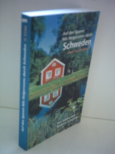 Auf den Spuren Nils Holgerssons durch Schweden