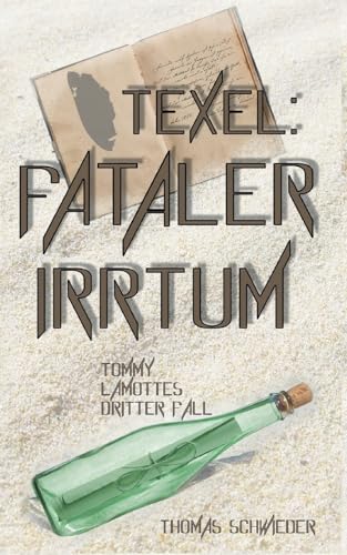 Texel:Fataler Irrtum: Tommy LaMottes dritter Fall von Books on Demand