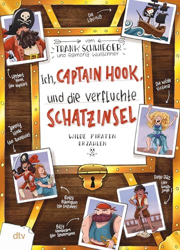 Ich, Captain Hook, und die verfluchte Schatzinsel: Wilde Piraten erzählen (Geschichte(n) im Freundschaftsbuch-Serie, Band 10) von dtv Verlagsgesellschaft mbH & Co. KG