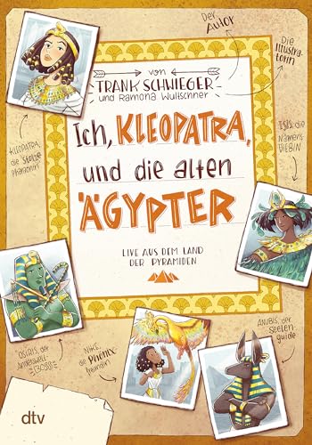 Ich, Kleopatra, und die alten Ägypter: Geschichte witzig und originell erzählt ab 10 (Geschichte(n) im Freundschaftsbuch-Serie, Band 5) von dtv Verlagsgesellschaft