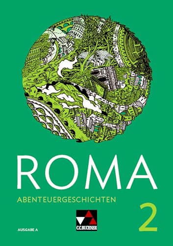Roma A / ROMA A Abenteuergeschichten 2: Zu den Lektionen 15-22