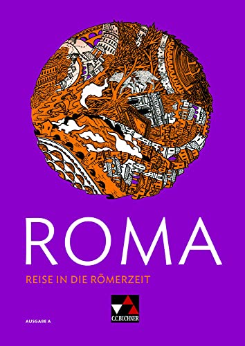 Roma A / ROMA A Reise in die Römerzeit: Sachbuch