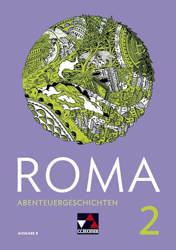 Roma B / ROMA B Abenteuergeschichten 2 von Buchner, C.C. Verlag