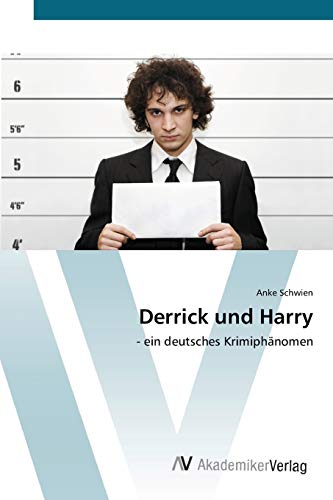 Derrick und Harry: - ein deutsches Krimiphänomen