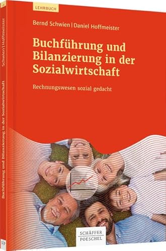 Buchführung und Bilanzierung in der Sozialwirtschaft: Rechnungswesen sozial gedacht von Schffer-Poeschel Verlag