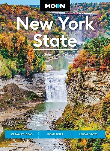 Moon New York State: Getaway Ideas, Road Trips, Local Spots (Moon U.S. Travel Guide) von Moon Travel