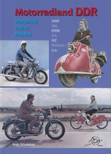 Motorradland DDR: Motorrad, Moped, Roller von Kleine Vennekate, J