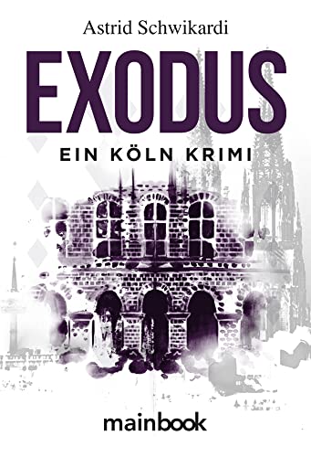Exodus: Köln-Krimi (Kommissar Birkholz: Köln-Krimi)