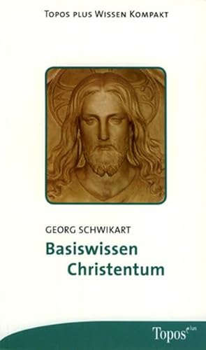 Basiswissen Christentum (Topos plus - Taschenbücher)