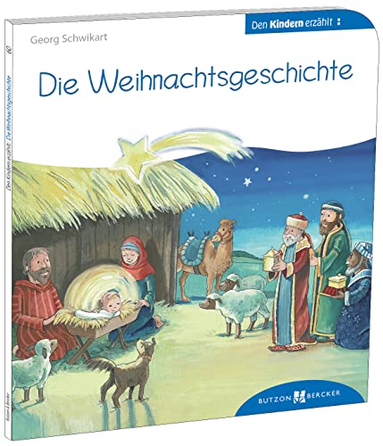 Die Weihnachtsgeschichte den Kindern erzählt: Den Kindern erzählt/erklärt 60 von Butzon & Bercker