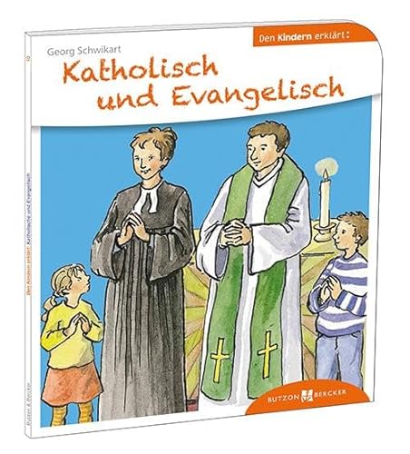 Katholisch und Evangelisch den Kindern erklärt: Den Kindern erzählt/erklärt 10