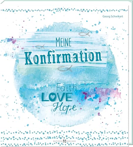 Meine Konfirmation: Faith, Love, Hope