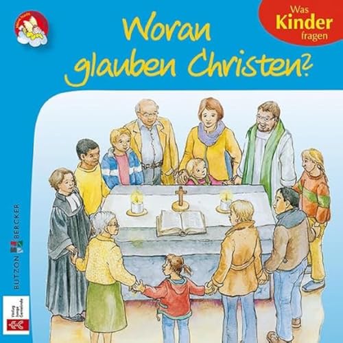 Woran glauben Christen?: Was Kinder fragen (Meine bunte Glaubenswelt: Minis) von Butzon & Bercker