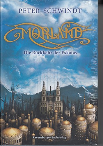 Morland 1: Die Rückkehr der Eskatay (Jugendliteratur ab 12 Jahre)