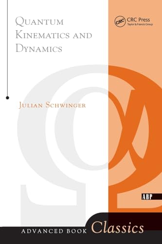 Quantum Kinematics And Dynamic (Advanced Books Classics)