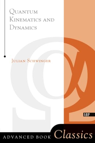 Quantum Kinematics And Dynamic (Advanced Books Classics)