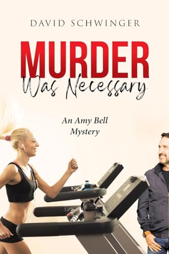 Murder Was Necessary: An Amy Bell Mystery