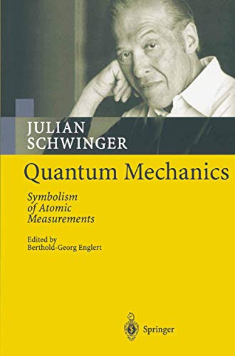 Quantum Mechanics: Symbolism of Atomic Measurements von Springer