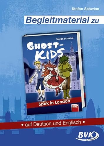 Begleitmaterial zu GHOSTKIDS – Spuk in London