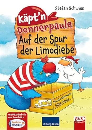 Käpt'n Donnerpaule - Auf der Spur der Limodiebe | Kinderbuch ab 8 Jahren inkl. Hörbuch, von Stiftung Lesen empfohlen! von BVK Buch Verlag Kempen GmbH