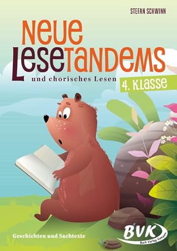 Neue Lesetandems und chorisches Lesen 4. Klasse: Geschichten und Sachtexte (Lesezeit) von BVK Buch Verlag Kempen GmbH