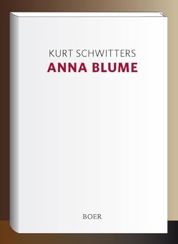 Anna Blume: Texte zu Anna Blume und Merz