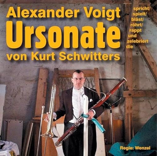 Kurt Schwitters Ursonate: Spricht, spielt, bläst, rappt, röhrt und zelebriert