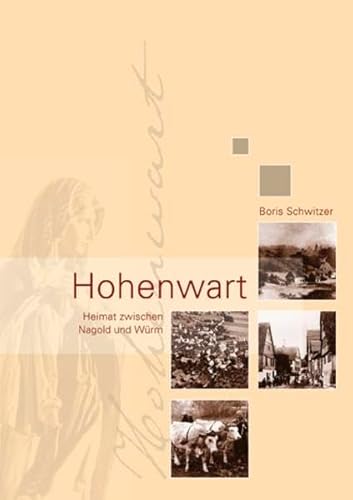 Hohenwart. Heimat zwischen Nagold und Würm von verlag regionalkultur