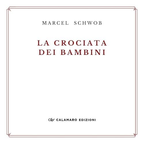 La crociata dei bambini (La dracma perduta) von Calamaro Edizioni