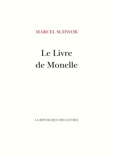 Le Livre de Monelle Le Livre de Monelle von REPUBLIQUE LETT