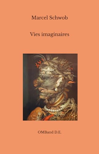 Vies imaginaires: (Édition intégrale) von Independently published