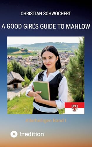 A Good Girl's Guide to Mahlow: Allerheiligen Band I von tredition