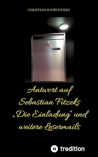 Antwort auf Sebastian Fitzeks „Die Einladung“ und weitere Lesermails: DE