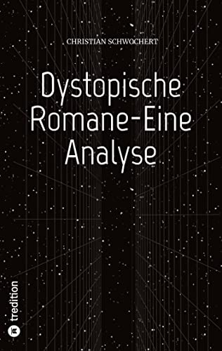 Dystopische Romane-Eine Analyse: DE