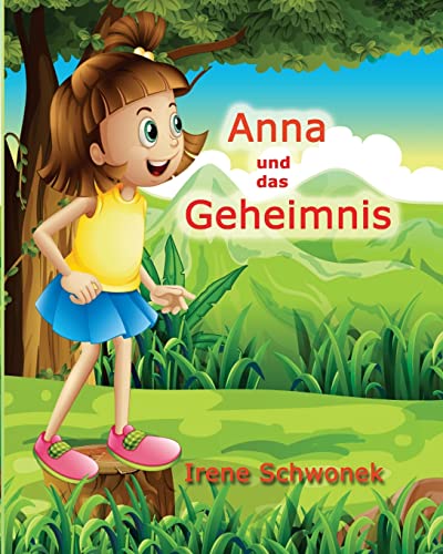 Anna und das Geheimnis von Irene Schwonek