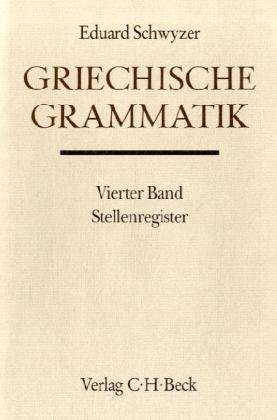Handbuch der Altertumswissenschaft, Bd.1/4, Griechische Grammatik: (zu Band 1 und 2) von C.H.Beck