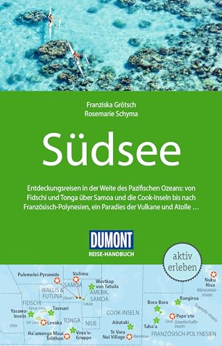 DUMONT Reise-Handbuch Reiseführer Südsee: mit Extra-Reisekarte von Dumont Reise Vlg GmbH + C