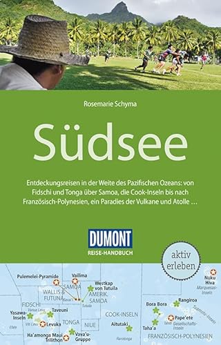 DuMont Reise-Handbuch Reiseführer Südsee: mit Extra-Reisekarte DuMont Reise-Handbuch Reiseführer Südsee: mit Extra-Reisekarte