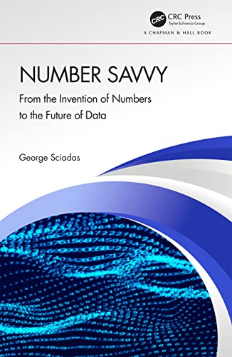 Number Savvy: From the Invention of Numbers to the Future of Data von Chapman and Hall/CRC