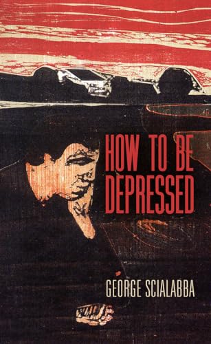 How To Be Depressed von University of Pennsylvania Museum Publications