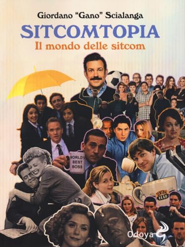 Sitcomtopia. Il mondo delle sitcom (Odoya library) von Odoya