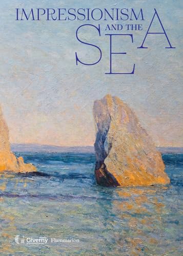 Impressionism and the Sea von FLAMMARION