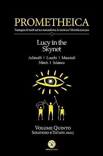 Prometheica. Lucy in the Skynet (Vol. 5)